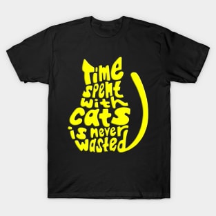 Yellow Time Spent With Cats Is Never Wasted Cat T-Shirt